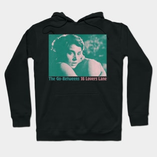 The Go-Betweens ••• Original Fan Tribute Design Hoodie